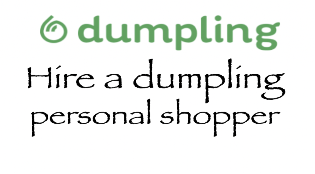 Hire a dumpling personal shopper