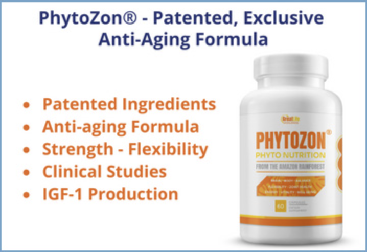 PHYTOZON Patented, exclusive anti-aging formula.